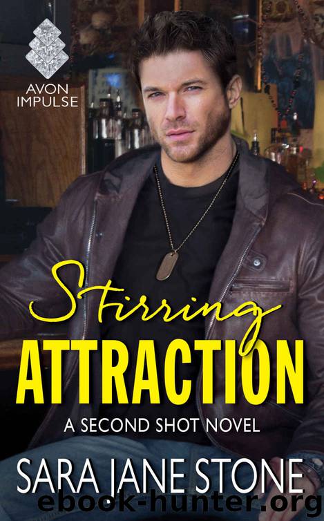 Stirring Attraction: A Second Shot Novel by Sara Jane Stone