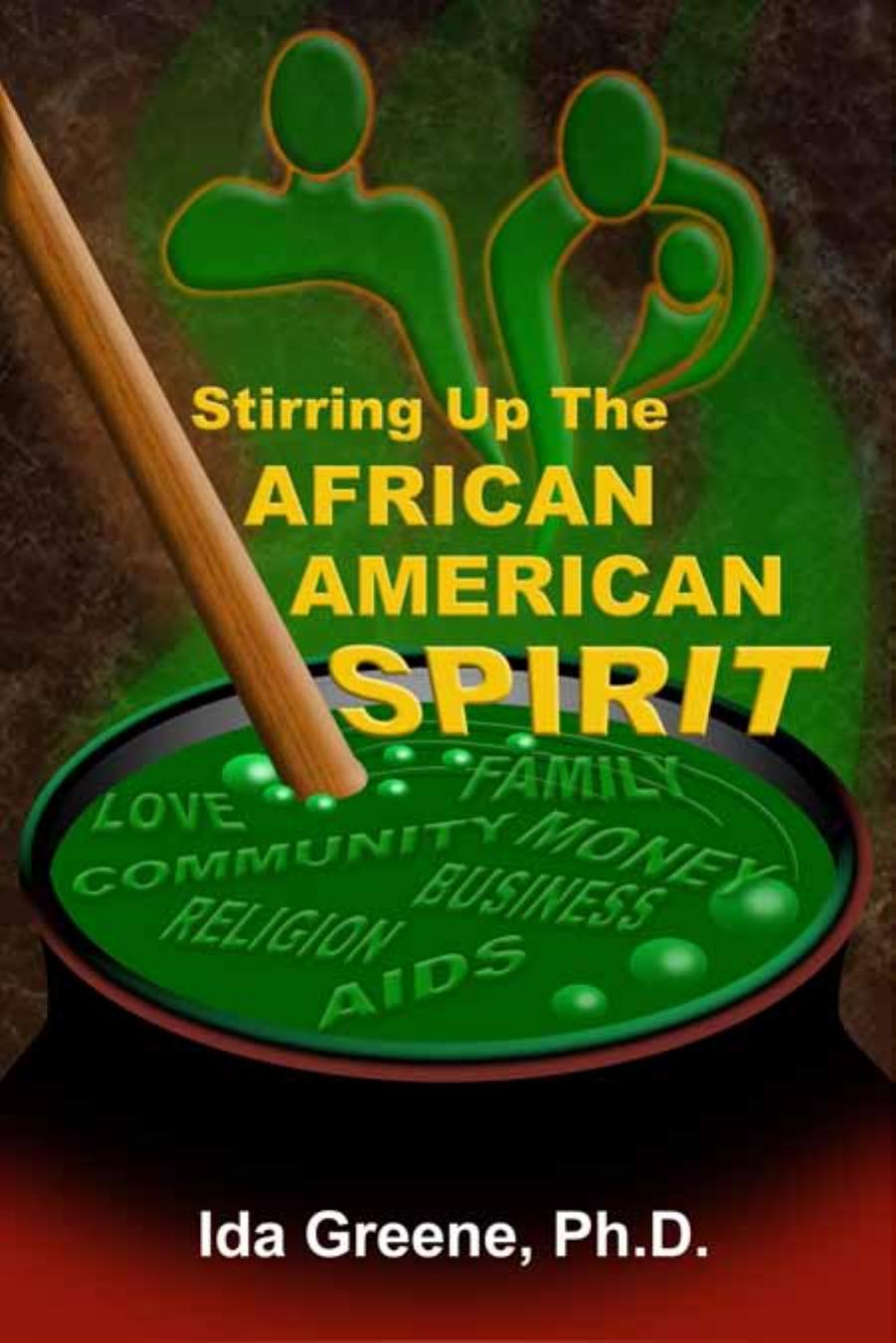Stirring Up the African American Spirit by Ida Greene