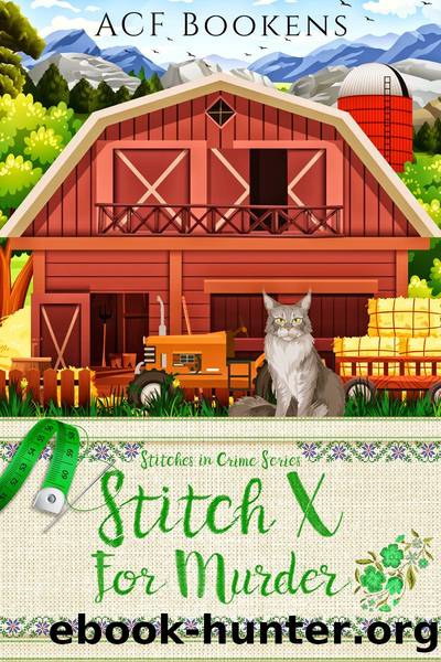 Stitch X For Murder: Stitches in Crime - Book 5 by ACF Bookens