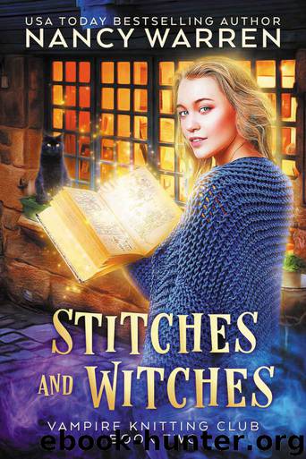 Stitches and Witches: A Paranormal Cozy Mystery (Vampire Knitting Club Book 2) by Nancy Warren
