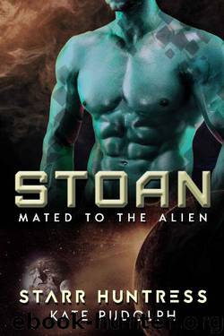 Stoan: Mated to the Alien by Kate Rudolph & Starr Huntress