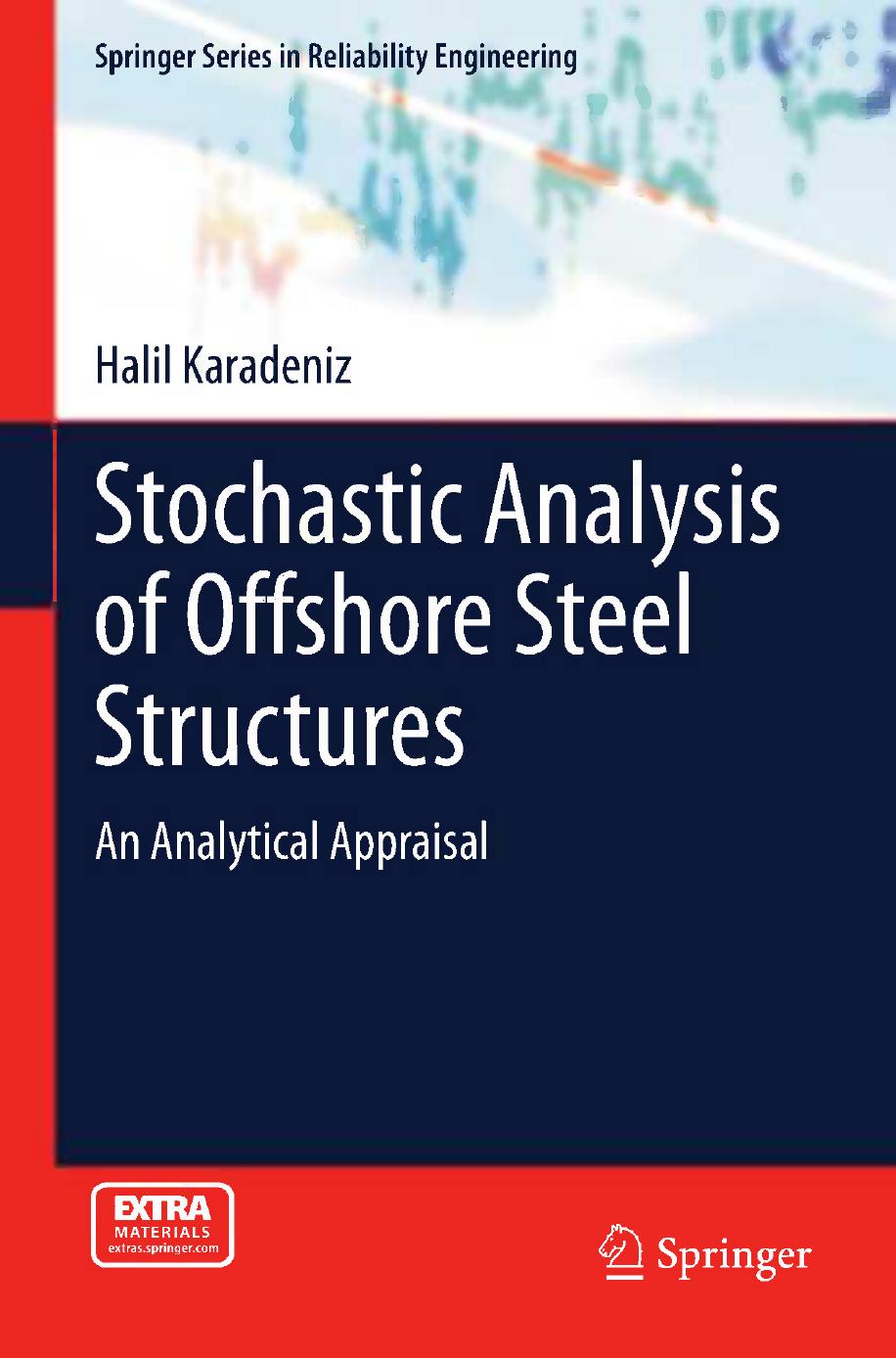 Stochastic Analysis of Offshore Steel Structures: An Analytical Appraisal by Unknow