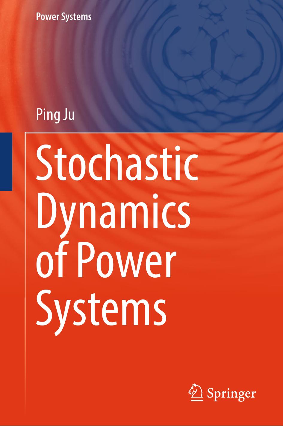 Stochastic Dynamics of Power Systems by Ping Ju