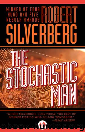 Stochastic Man by Silverberg Robert;