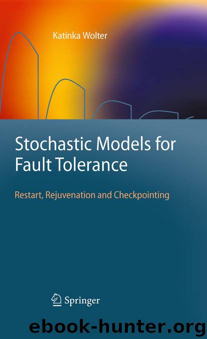 Stochastic Models for Fault Tolerance by Katinka Wolter