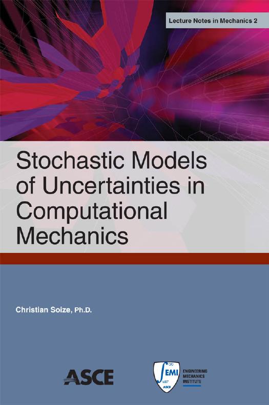 Stochastic Models of Uncertainties in Computational Mechanics by Unknow
