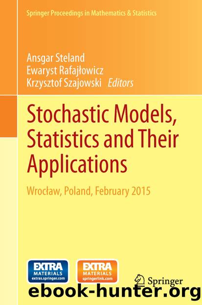 Stochastic Models, Statistics and Their Applications by Ansgar Steland Ewaryst Rafajłowicz & Krzysztof Szajowski