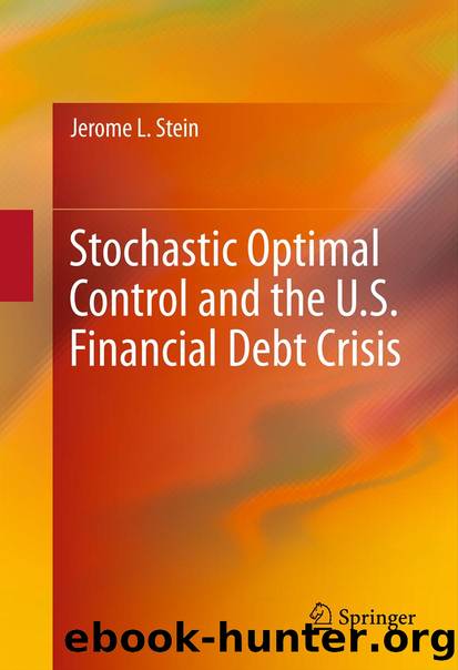 Stochastic Optimal Control and the U.S. Financial Debt Crisis by Jerome L. Stein