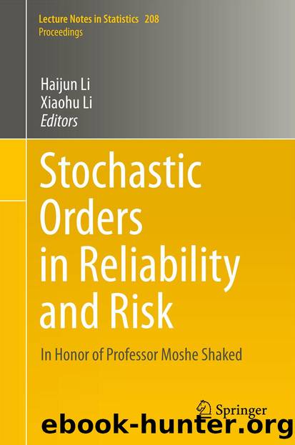 Stochastic Orders in Reliability and Risk by Haijun Li & Xiaohu Li