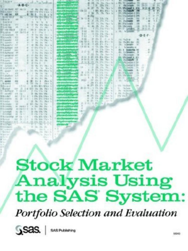 Stock Market Analysis Using the SAS System: Portfolio Selection and Evaluation by SAS Institute