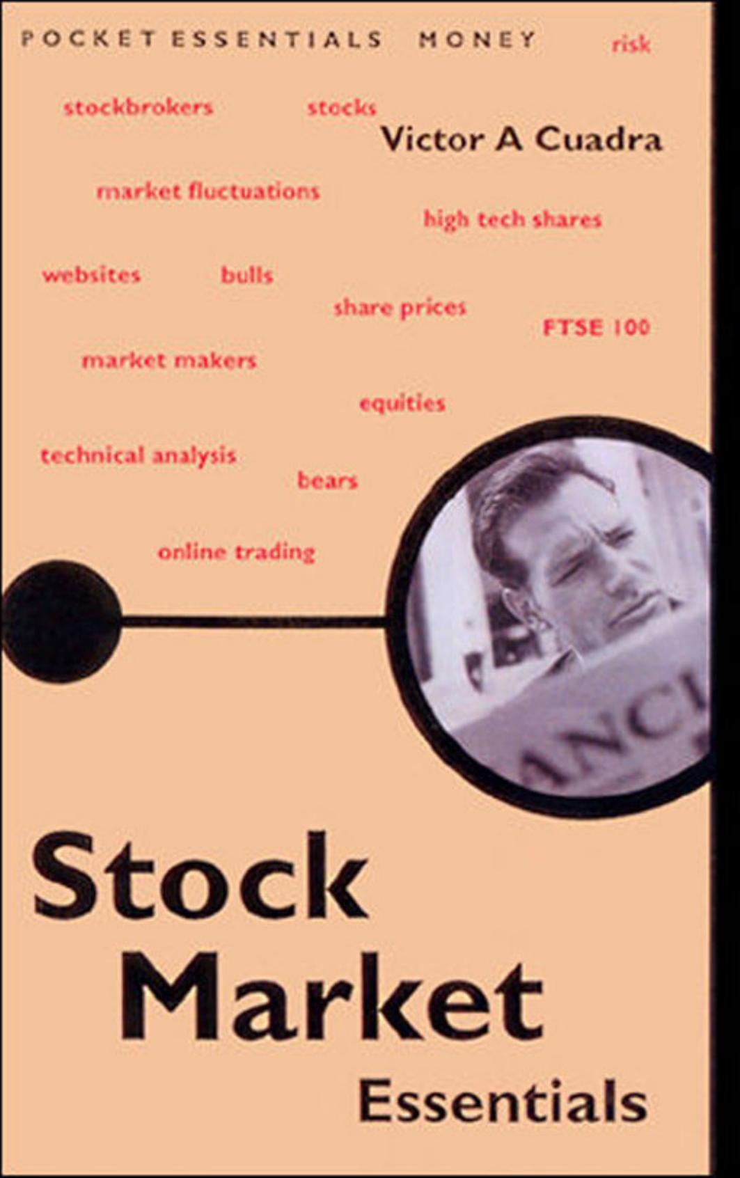Stock Market Essentials (Pocket Essential series) by Victor A. Cuadra