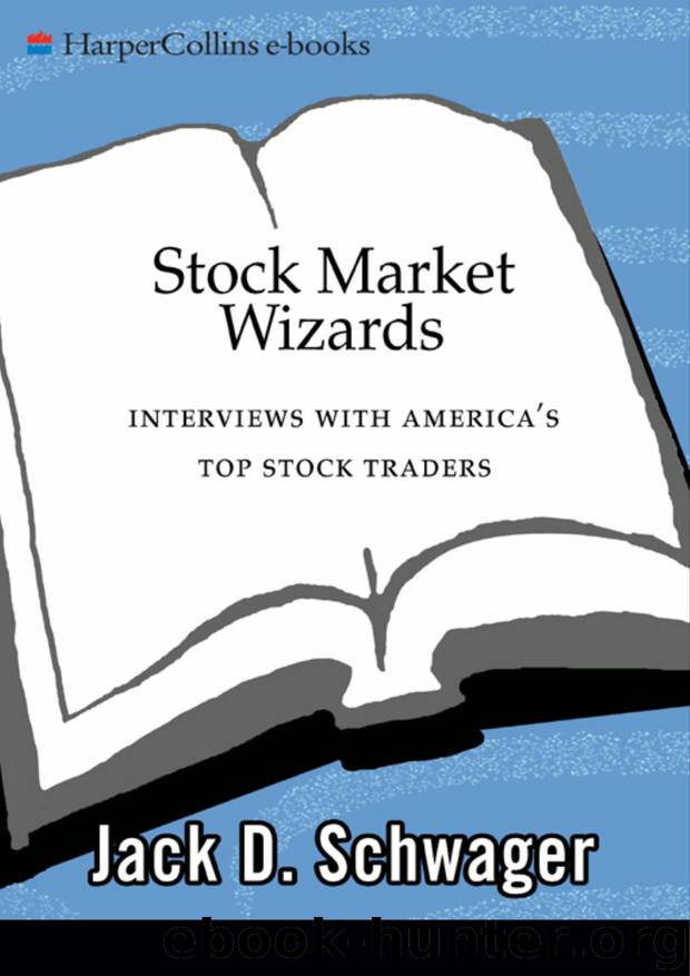 Stock Market Wizards by Jack D Schwager