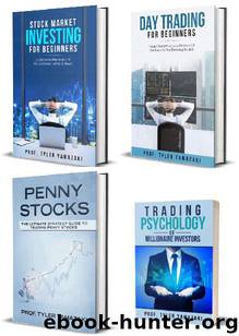 Stock Trading Strategy: 3-Book Bundle – Stock Market Investing for Beginners + Day Trading for Beginners + Penny Stocks + BONUS Content: Trading Psychology of Millionaire Investors by Prof. Tyler Yamazaki