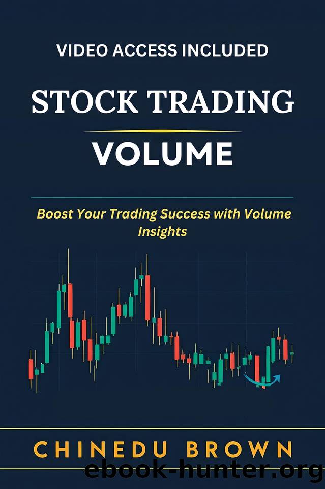 Stock Trading Volume: Boost Your Trading Success with Volume Insights. by Brown Chinedu