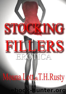 Stocking Fillers - Erotica by Mouna Lott & T.H.Rusty