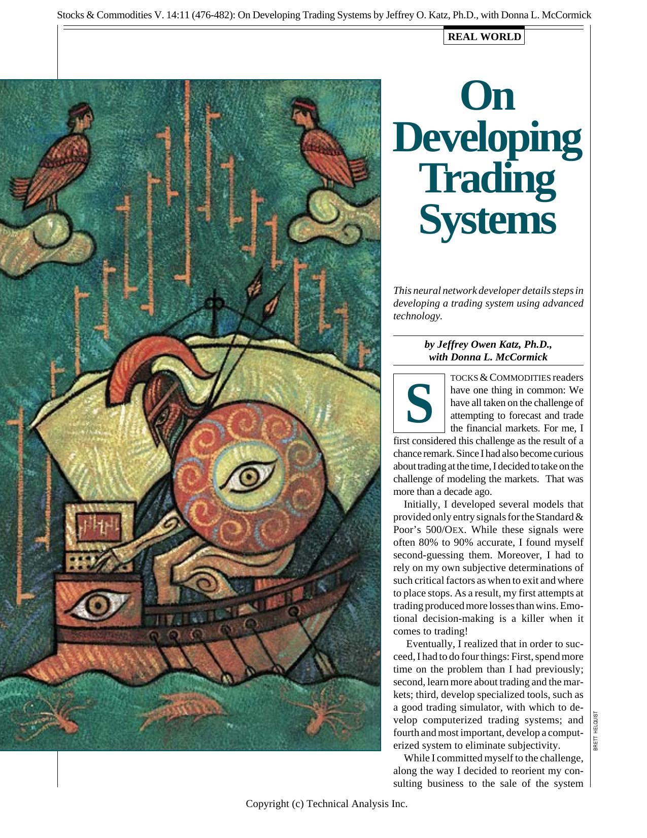 Stocks & Commodities V. 14:11 (476-482): On Developing Trading Systems by Jeffrey O. Katz, Ph.D., with Donna L. McCormick by Jeffrey O. Katz Ph.D. & Donna L. McCormick