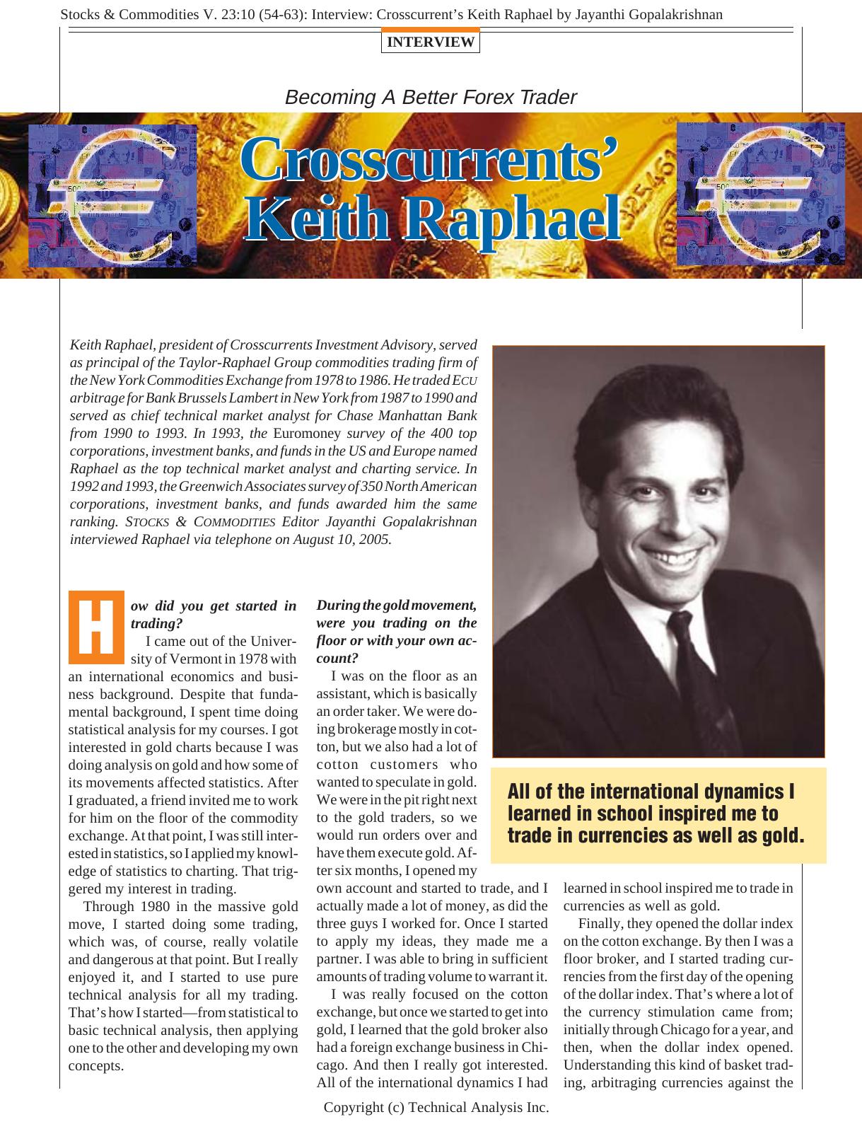 Stocks & Commodities V. 23:10 (54-63): Interview: Crosscurrentâs Keith Raphael by Jayanthi Gopalakrishnan by Jayanthi Gopalakrishnan