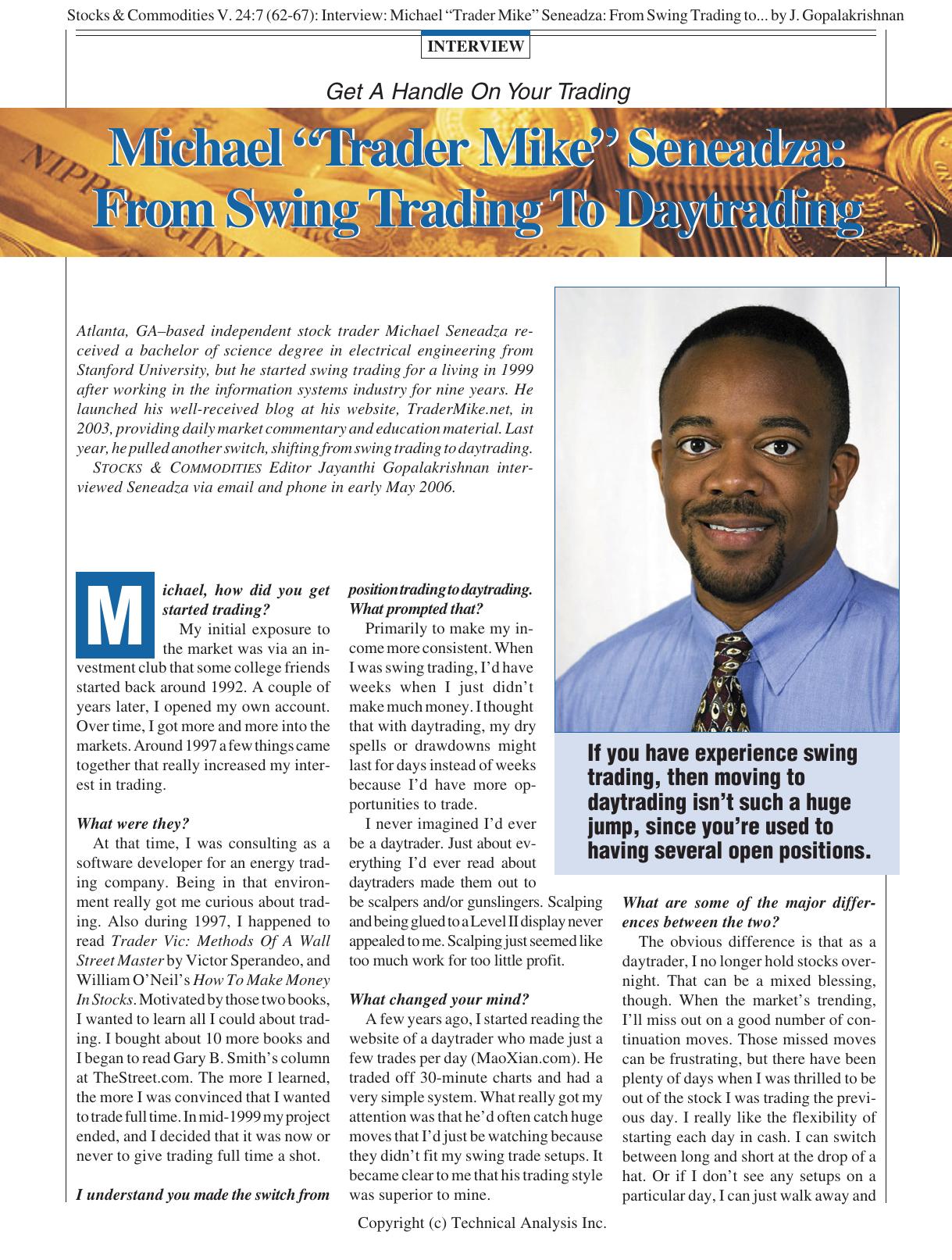 Stocks & Commodities V. 24:7 (62-67): Interview: Michael âTrader Mikeâ Seneadza: From Swing Trading to Daytrading by J. Gopalakrishnan by Jennifer