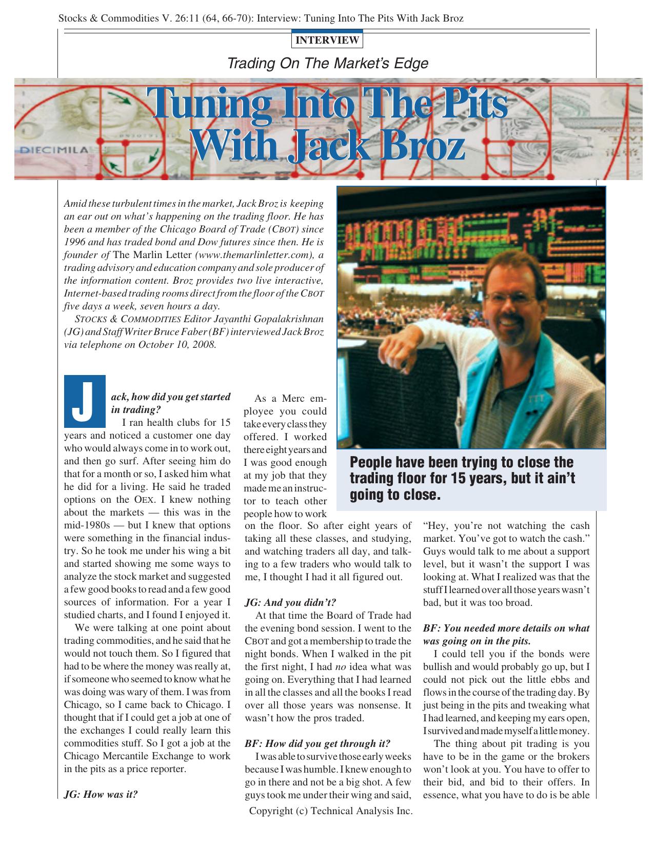 Stocks & Commodities V. 26:11 (64, 66-70): Interview: Tuning Into The Pits With Jack Broz by J. Gopalakrishnan & B. Faber