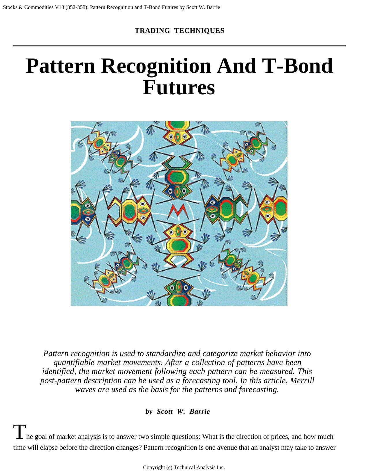 Stocks & Commodities V.13 (352-358): Pattern Recognition and T-Bond Futures by Scott W. Barrie by Scott W. Barrie