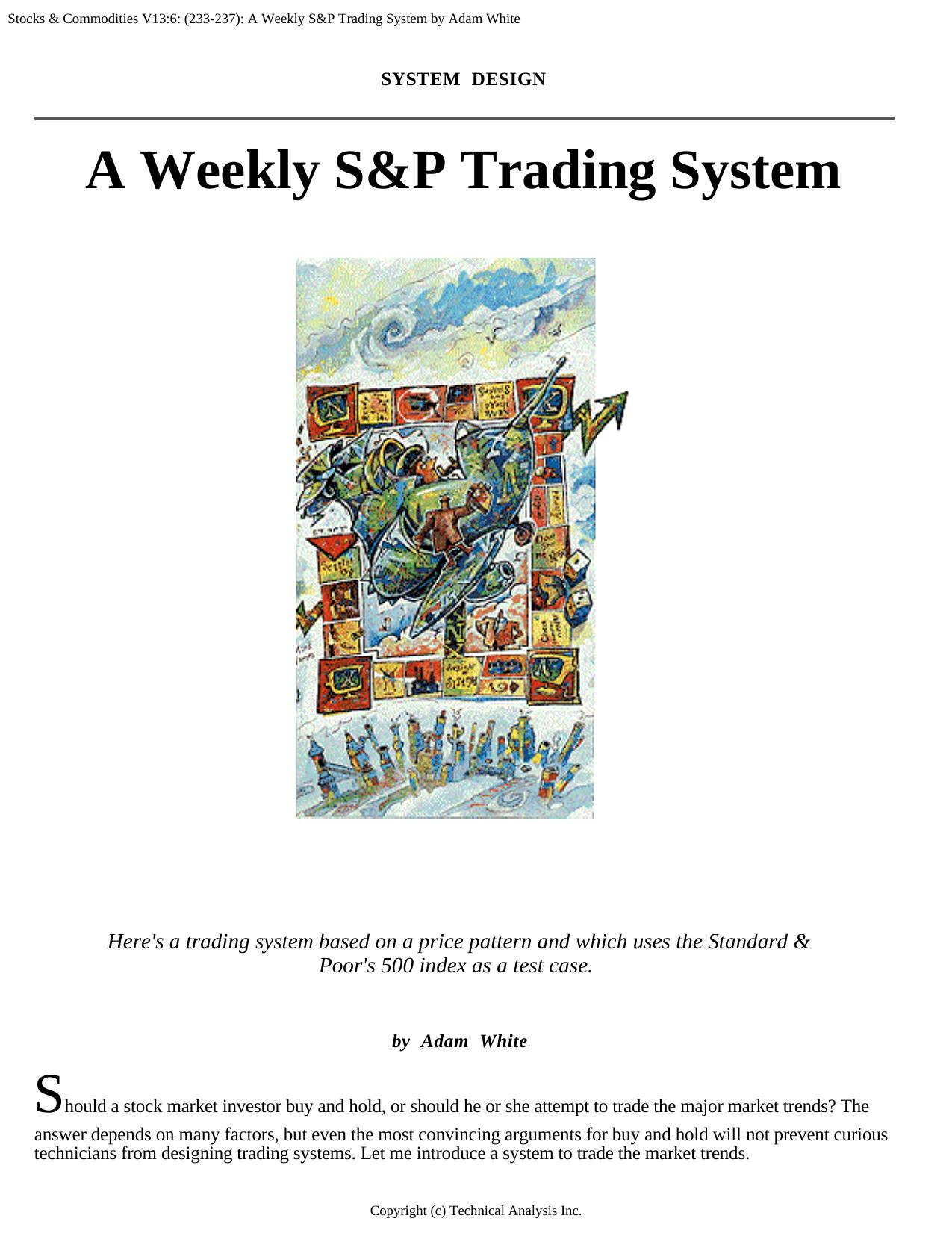 Stocks & Commodities V13:15: (233-237): A Weekly S&P Trading System by Adam White by Adam White