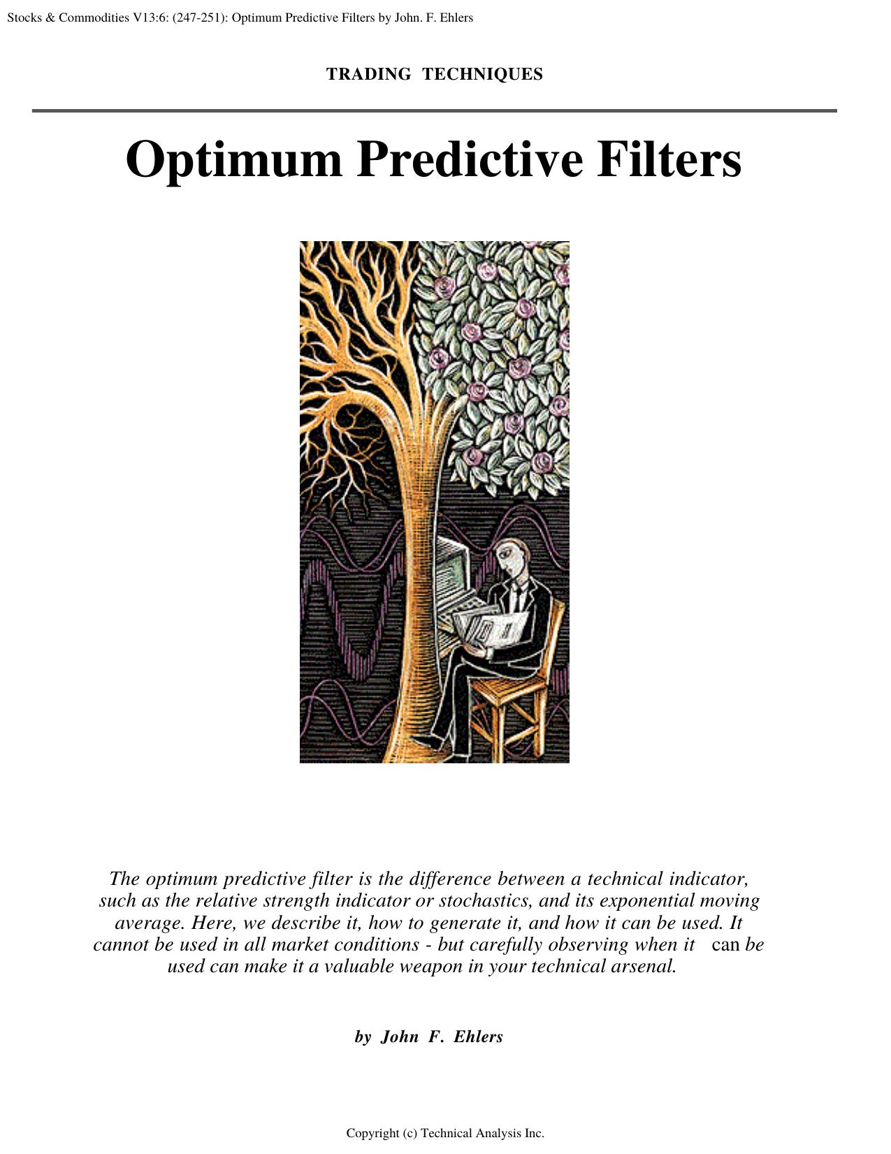Stocks & Commodities V13:15: (247-251):Optimum Predictive Filters by John F. Ehlers by John F. Ehlers