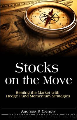 Stocks on the Move: Beating the Market with Hedge Fund Momentum Strategies by Andreas F. Clenow