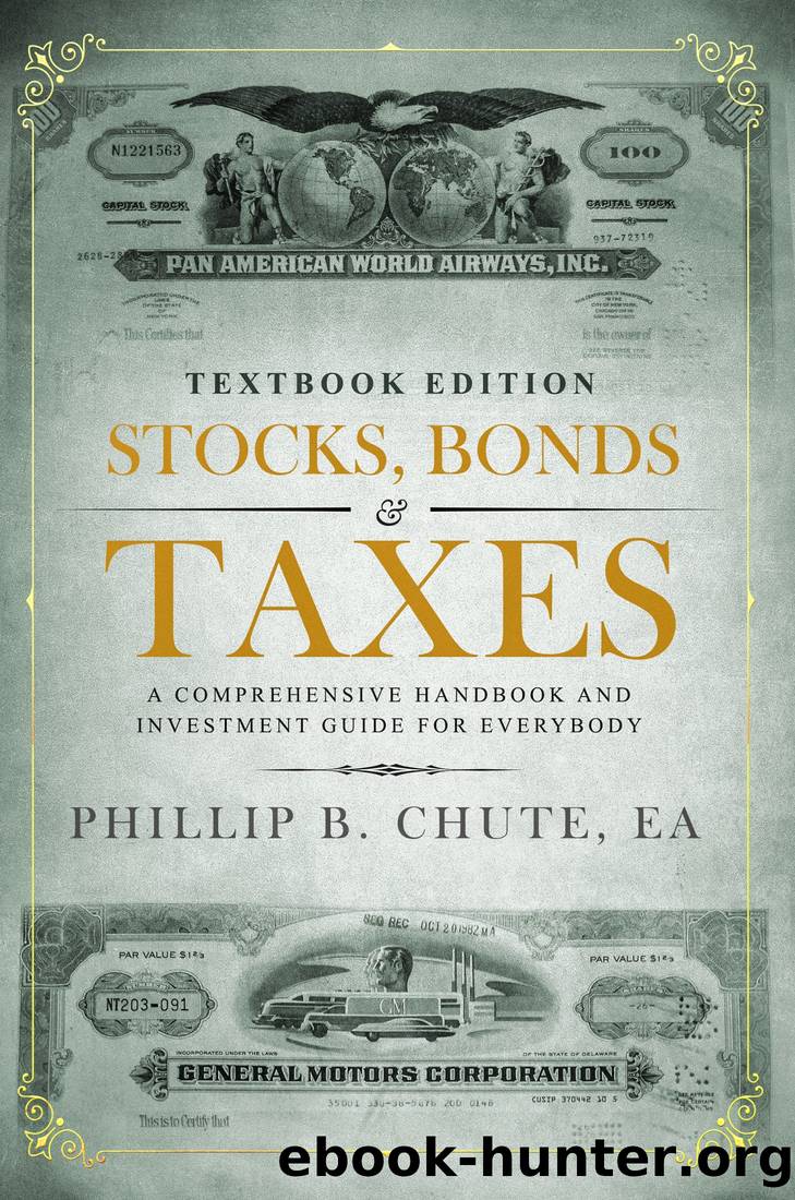 Stocks, Bonds & Taxes by Phillip B. Chute
