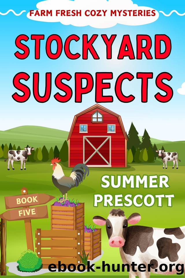 Stockyard Suspects (Farm Fresh Cozy Mysteries Book 5) by Summer Prescott