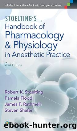 Stoelting's Handbook of Pharmacology and Physiology in Anesthetic Practice by Robert Stoelting;Pamela Flood;James P. Rathmell;Steven Shafer;
