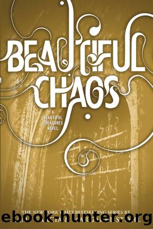 Stohl, Margaret - Caster Chronicles 03 - Beautiful Chaos by Stohl Margaret