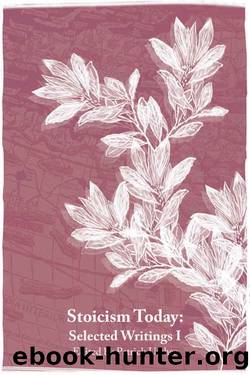 Stoicism Today: Selected Writings (Volume 1) by Patrick Ussher