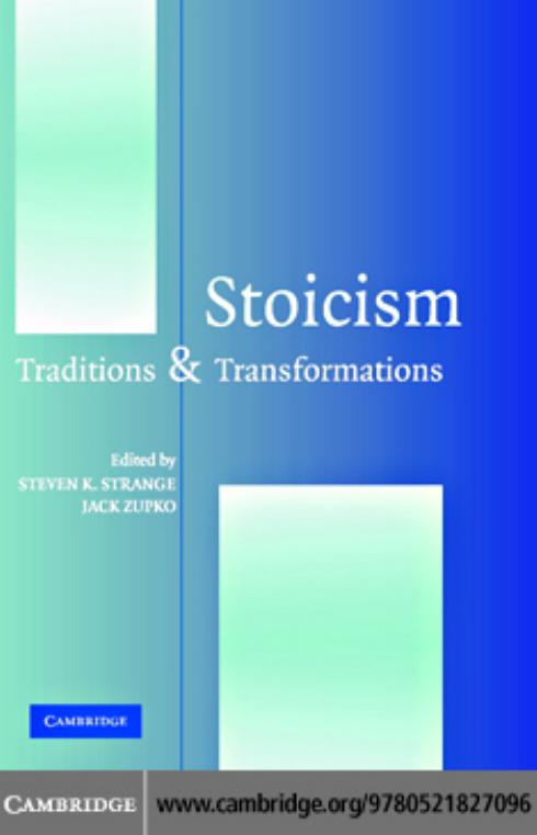 Stoicism: Traditions and Transformations by Steven K. Strange Jack Zupko