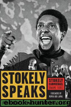 Stokely Speaks: From Black Power to Pan-Africanism by Stokely Carmichael (Kwame Ture) & Mumia Abu-Jamal