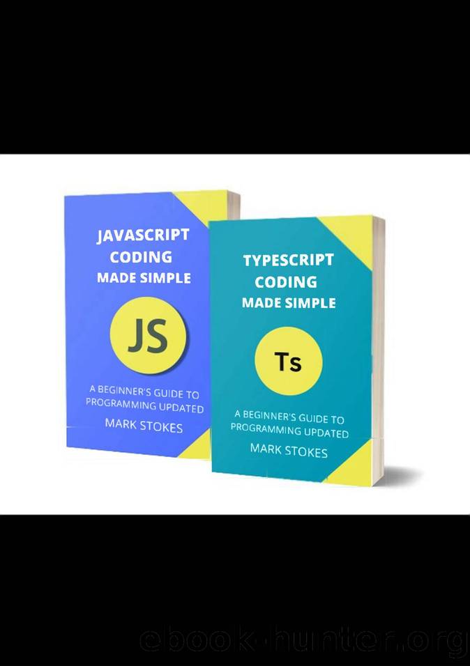 Stokes M. Typescript and JavaScript Coding Made Simple. 2 Books in 1...2023 by Unknown