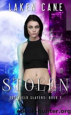 Stolen (Edgefield Slayers Book 2) by Laken Cane