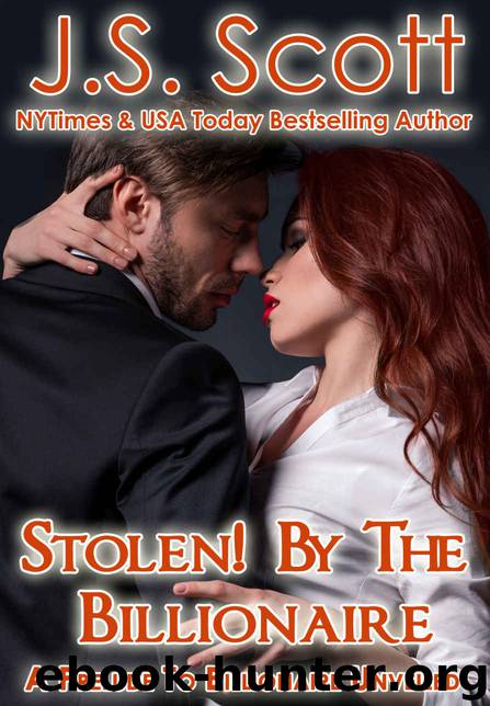 Stolen By the Billionaire by J. S. Scott
