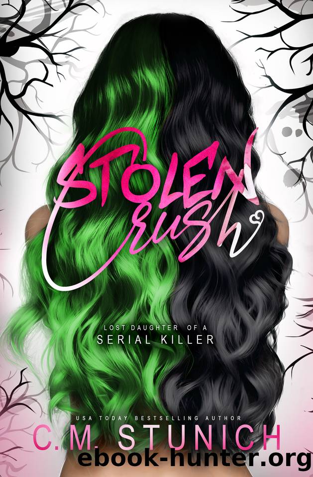 Stolen Crush (Lost Daughter of a Serial Killer Book 1) by Stunich C.M