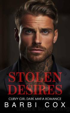 Stolen Desires: Curvy Girl Dark Mafia Romance (The Bratva Billionaires' Forbidden Darlings Book 4) by Barbi Cox