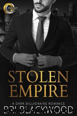 Stolen Empire : A Dark Billionaire Romance (Broken Cross Book 6) by Bri Blackwood