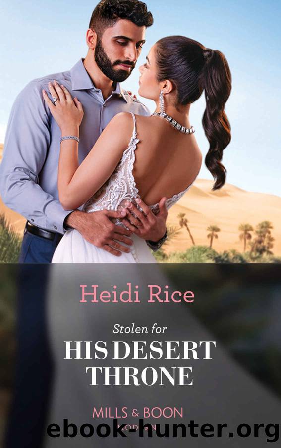 Stolen For His Desert Throne (Mills & Boon Modern) by Heidi Rice