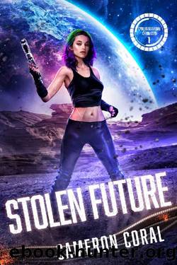 Stolen Future (Cyborg Guardian Chronicles Book 1) by Cameron Coral