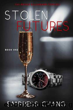 Stolen Futures (The Meikle Billionaire Triplets Book One) by Empress Chang