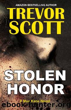 Stolen Honor (Max Kane Series Book 2) by Trevor Scott