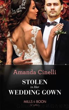 Stolen In Her Wedding Gown (Mills & Boon Modern) (The Greeks' Race to the Altar, Book 1) by Amanda Cinelli