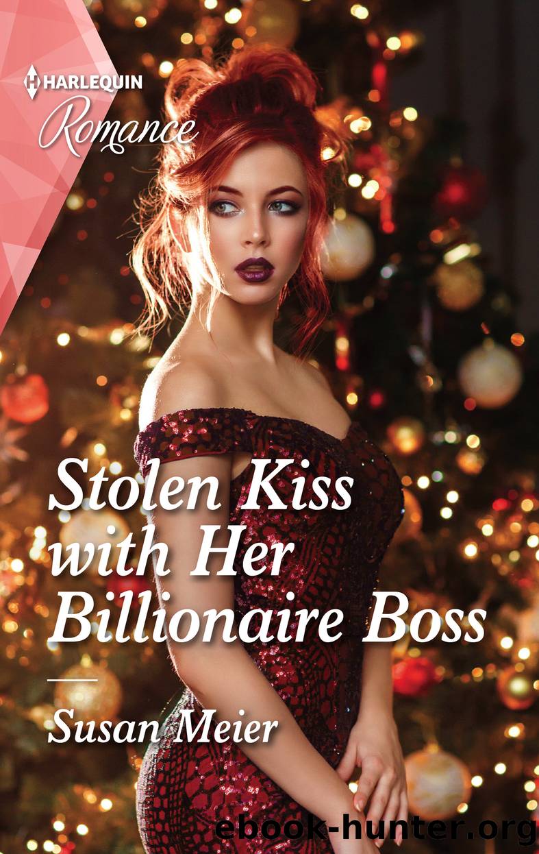 Stolen Kiss with Her Billionaire Boss--A captivating Christmas romance to fall in love with! by Susan Meier