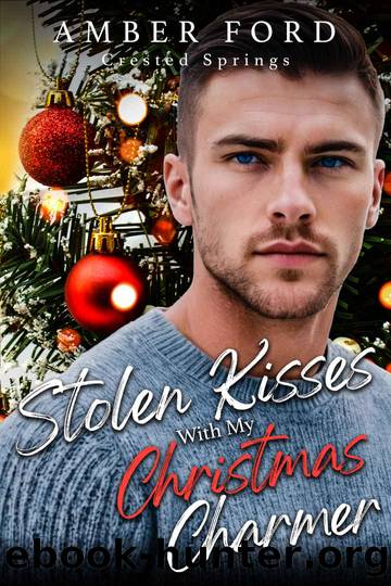 Stolen Kisses With My Christmas Charmer by Ford Amber