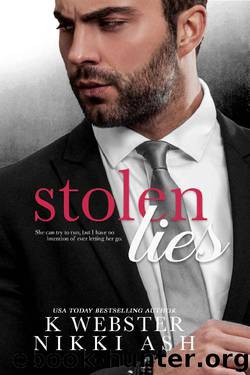 Stolen Lies (Truths and Lies Duet Book 2) by Nikki Ash & K Webster