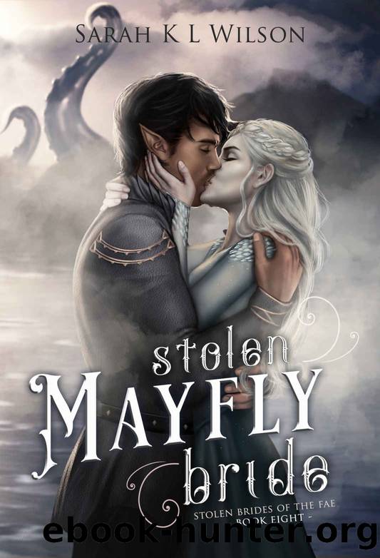 Stolen Mayfly Bride: Stolen Brides of the Fae by Wilson Sarah K. L