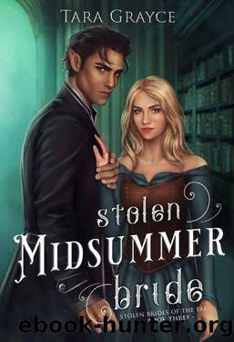 Stolen Midsummer Bride (Stolen Brides of the Fae) by Tara Grayce